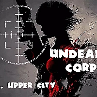 Undead Corps - CH2. Upper City Game Cover