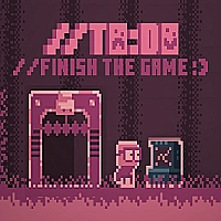 TO DO  Finish the game Game Cover