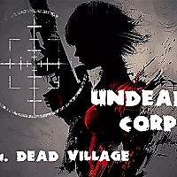 Undead Corps - Dead Village Game Cover
